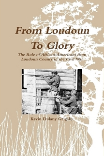 Thumbnail for the post titled: LHS Free Lecture Series: “From Loudoun to Glory: The Role of African-Americans from Loudoun County in the Civil War” – Purcellville Gazette (2013)